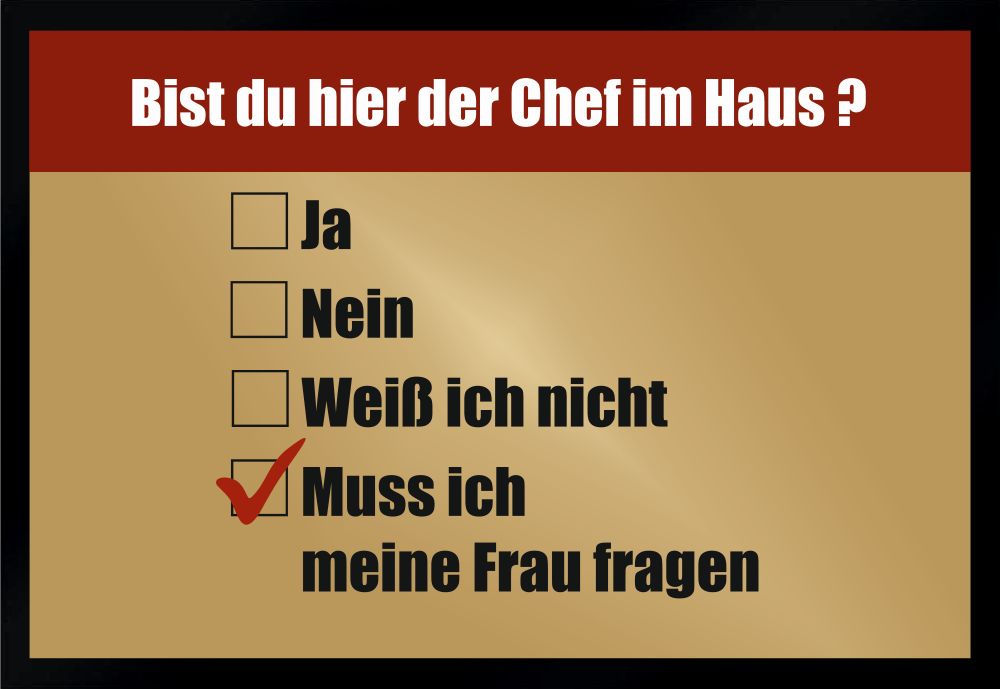 Fußmatte Schmutzfangmatte Bist du hier der Chef im Haus F1077 60x40 cm