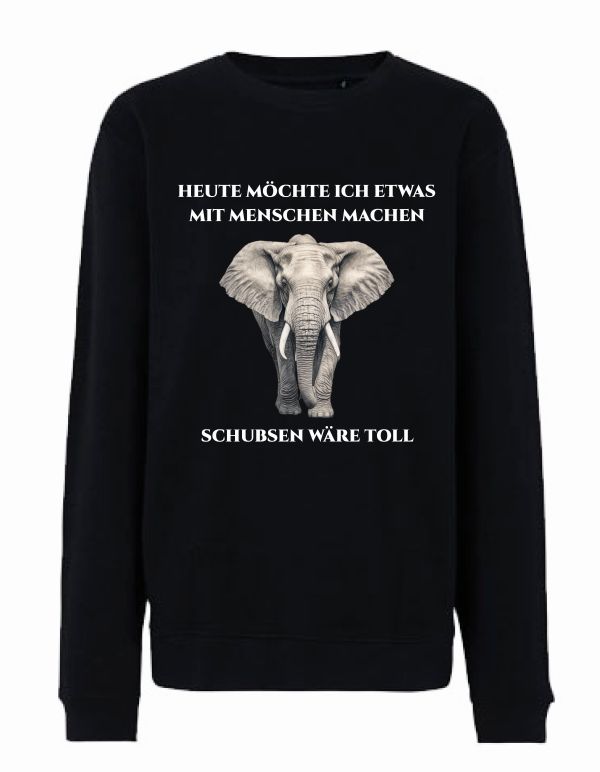 Sweat Shirt Ich möchte mit Menschen ... schubsen SW0002 3XL