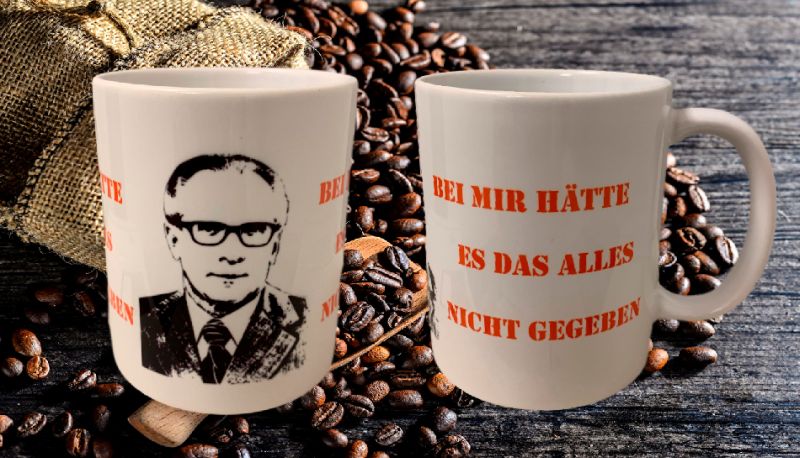 Kaffeetasse Bei mir hätte es das nicht gegeben  Tasse T3