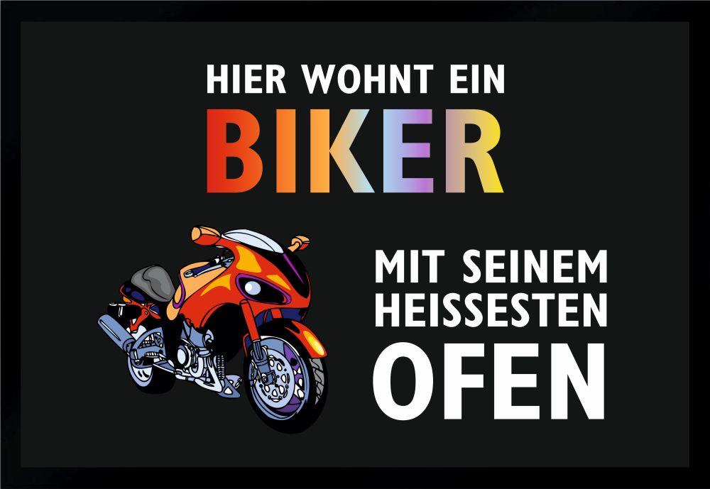 Fußmatte Schmutzfangmatte Biker mit seinen heißesten Ofen F324 60x40 cm