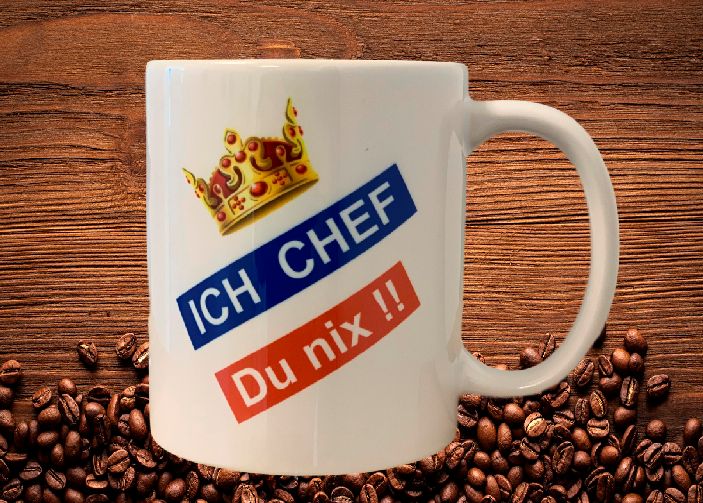 Fun Kaffeetasse Ich Chef Du nix Tasse T6