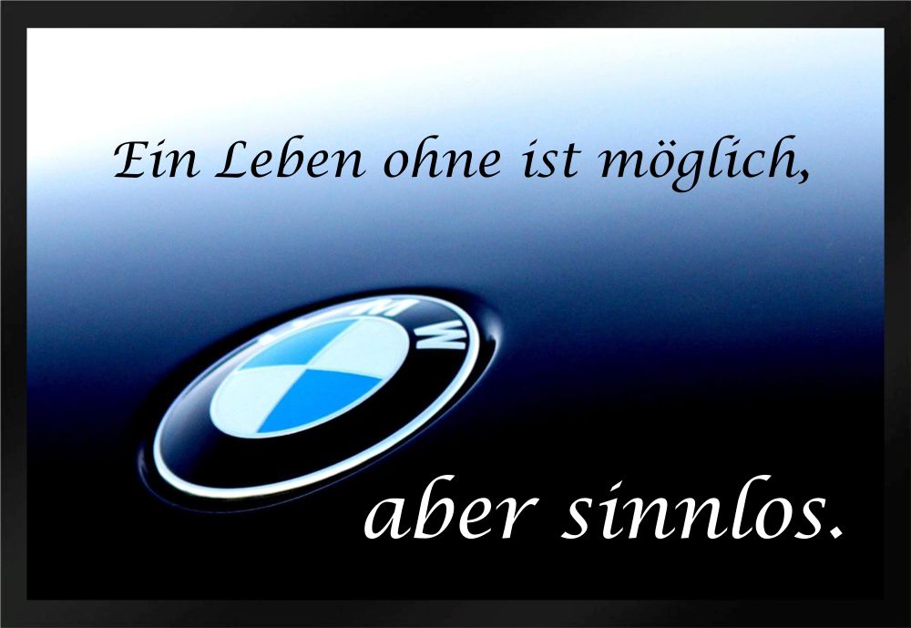 Fußmatte Schmutzfangmatte Ein Leben ohne BMW ist möglich F587 60x40 cm