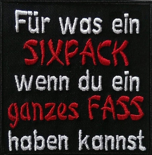 Aufnäher Für was einen Sixpack, wenn Patch (64)